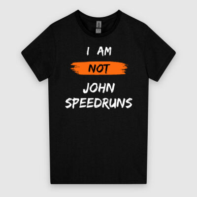 Women's Tee - I am NOT John Speedruns Thumbnail
